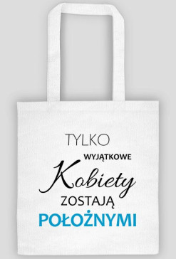 Wyjatkowe kobiety POLOZNA torba