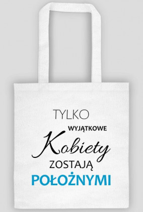 Wyjatkowe kobiety POLOZNA torba