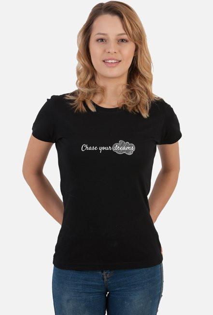 Chase your dreams - T-SHIRT DAMSKI CZARNY