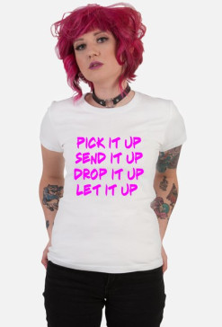 Koszulka damska ''Pick,Send,Drop,Let it up''