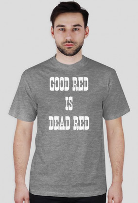 Good red is dead red