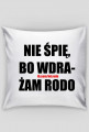 Poduszka NIE SPIE BO WDRAŻAM RODO