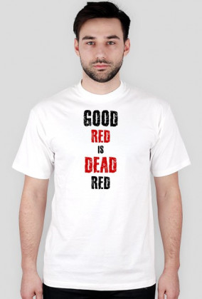 Good red is dead red