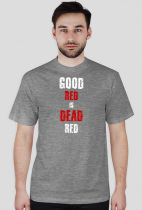 Good red is dead red