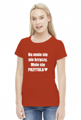 Koszulka z napisem Na mnie się nie krzyczy