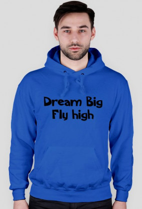 Bluza Męska Dream big fly high. Skoki narciarskie