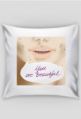You are beautiful pillow