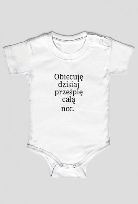 Obiecuję dzisiaj prześpię całą noc. No... prawie całą