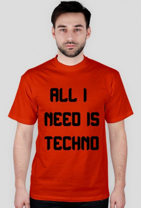 ALL I NEED IS TECHNO