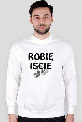 Bluza "Robię Iście"