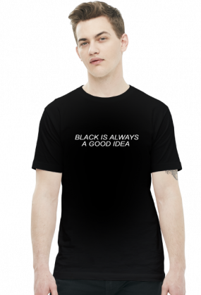 BLACK IS ALWAYS A GOOD IDEA