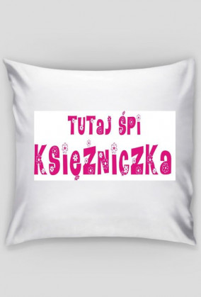 Poduszka-Tutaj Śpi Księżniczka