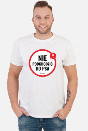 Nie podchodzić do psa - RÓŻNE KOLORY męska