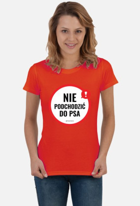 Nie podchodzić do psa - RÓŻNE KOLORY damska