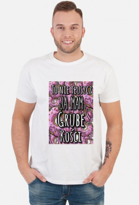 MAM GRUBE KOŚCI MĘSKA