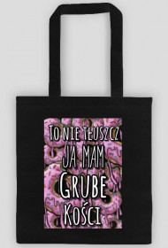 MAM GRUBE KOŚCI TORBA