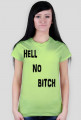 HELL NO BITCH T-shirt