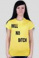 HELL NO BITCH T-shirt