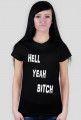 HELL YEAH BITCH t-shirt