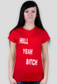 HELL YEAH BITCH t-shirt