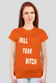 HELL YEAH BITCH t-shirt