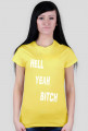 HELL YEAH BITCH t-shirt