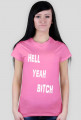 HELL YEAH BITCH t-shirt