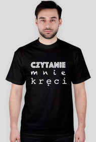 T-shirt męski Czytanie mnie kręci