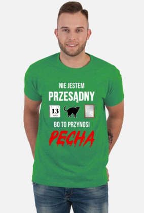 Koszulka Nie jestem przesądny bo to przynosi pecha