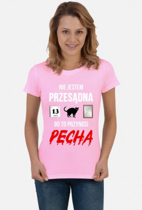 Koszulka Nie jestem przesądna bo to przynosi pecha koszulka