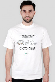 Nie mam nic przeciwko cookies - geek - t-shirt męski