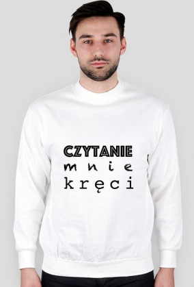 Bluza męska Czytanie mnie kręci