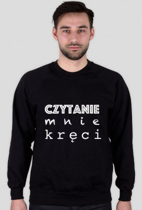 Bluza męska Czytanie mnie kręci