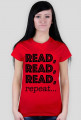 T-shirt damski Read, read, read, repeat...