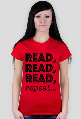 T-shirt damski Read, read, read, repeat...