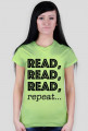 T-shirt damski Read, read, read, repeat...