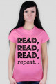 T-shirt damski Read, read, read, repeat...