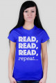 T-shirt damski Read, read, read, repeat...