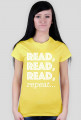 T-shirt damski Read, read, read, repeat...