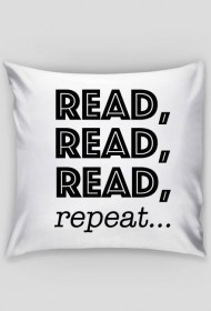 Poduszka Read, read, read, repeat...