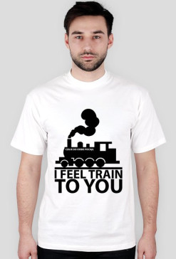 I Feel Train To You