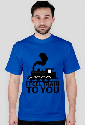 I Feel Train To You