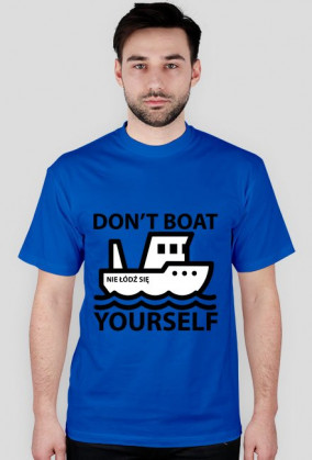 Don't boat yourself