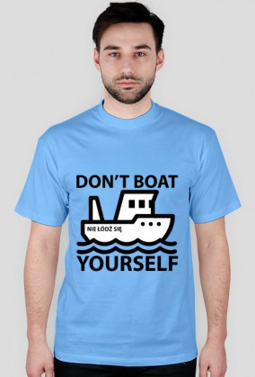 Don't boat yourself