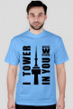 I Tower In You