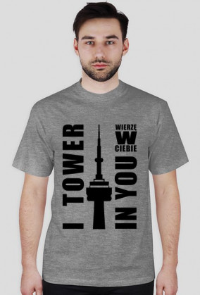 I Tower In You