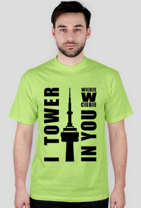I Tower In You