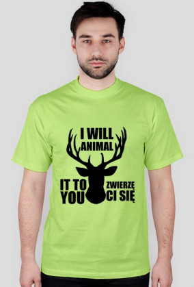 I Will Animal It To You