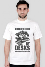 Village Killed By Desks