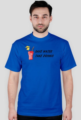 save water take drinks